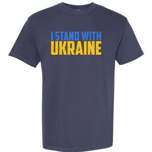 I Stand With Ukraine Support Ukraine Garment-Dyed Heavyweight T-Shirt