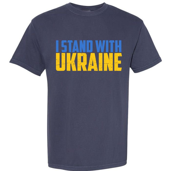 I Stand With Ukraine Support Ukraine Garment-Dyed Heavyweight T-Shirt