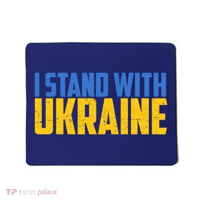 I Stand With Ukraine Support Ukraine Mousepad