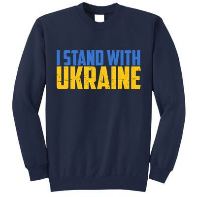 I Stand With Ukraine Support Ukraine Tall Sweatshirt