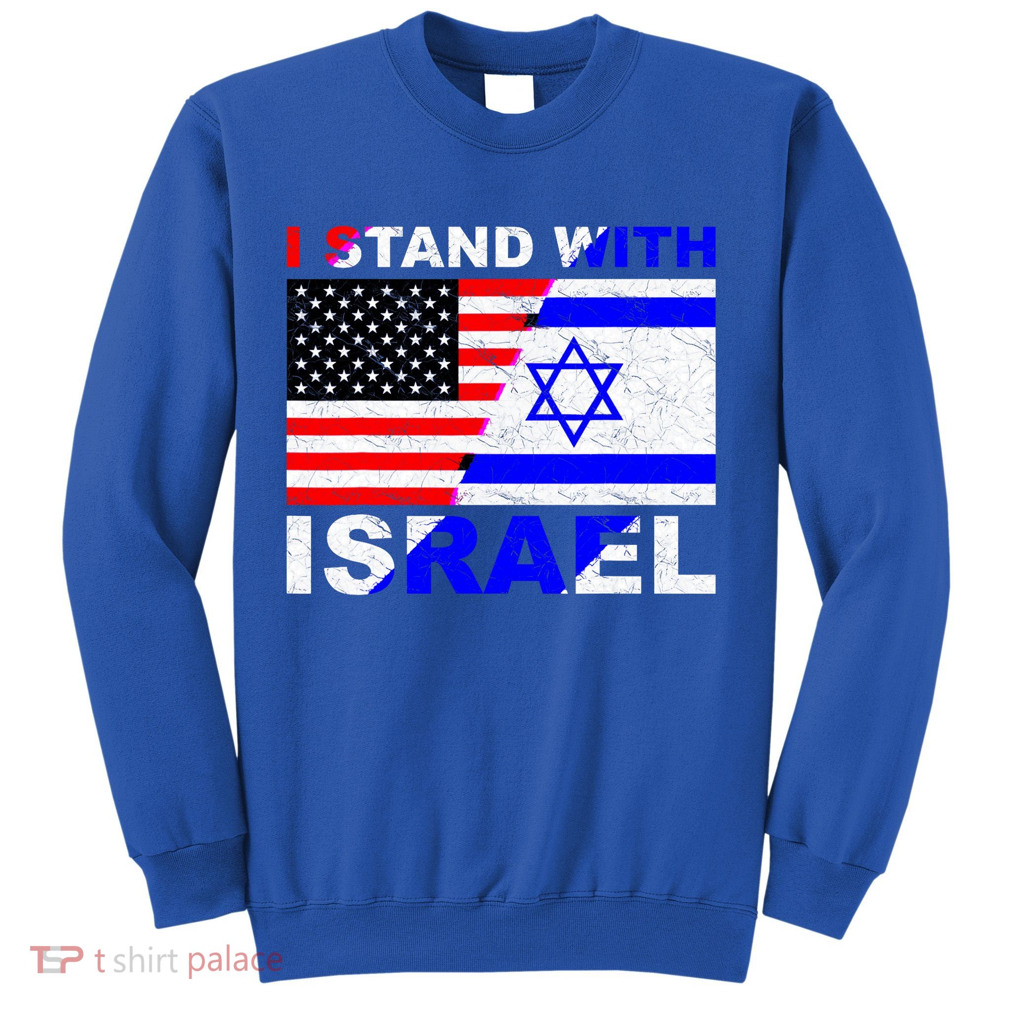 I Stand With Israel Pray For Israel Us Israel Flag Sweatshirt