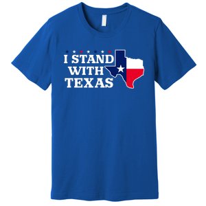 I Stand With Texas Premium T-Shirt