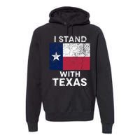 I Stand With Texas Premium Hoodie