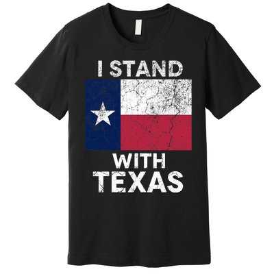 I Stand With Texas Premium T-Shirt