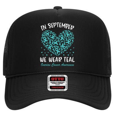 In September We Wear Teal Ovarian Cancer Awareness Hearts High Crown Mesh Back Trucker Hat