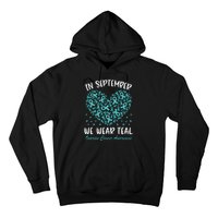 In September We Wear Teal Ovarian Cancer Awareness Hearts Hoodie