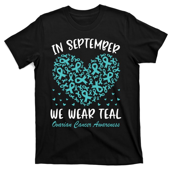 In September We Wear Teal Ovarian Cancer Awareness Hearts T-Shirt