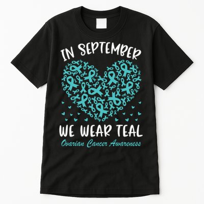 In September We Wear Teal Ovarian Cancer Awareness Hearts Tall T-Shirt