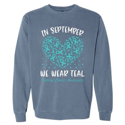 In September We Wear Teal Ovarian Cancer Awareness Hearts Garment-Dyed Sweatshirt