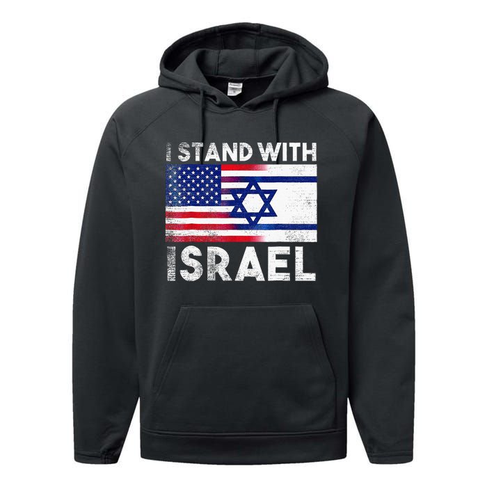 I Stand With Israel Pray For Israel US And Israel Flag  Performance Fleece Hoodie