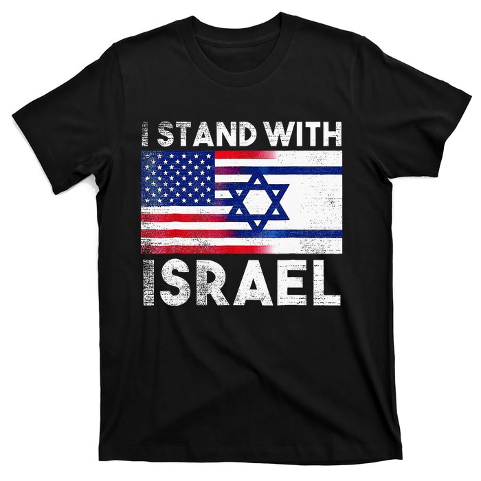 I Stand With Israel Pray For Israel US And Israel Flag  T-Shirt