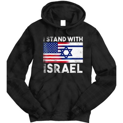 I Stand With Israel Pray For Israel US And Israel Flag  Tie Dye Hoodie