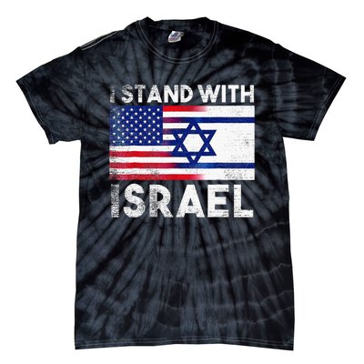 I Stand With Israel Pray For Israel US And Israel Flag  Tie-Dye T-Shirt