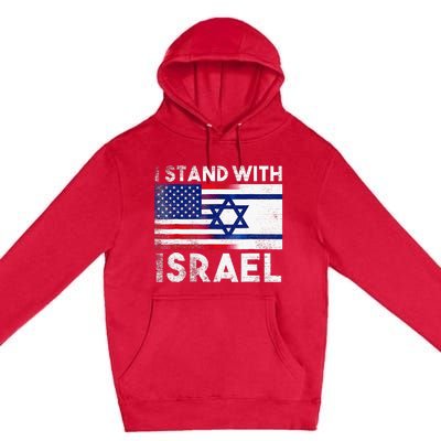 I Stand With Israel Pray For Israel US And Israel Flag  Premium Pullover Hoodie