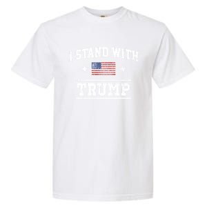 I Stand With Trump Cool Gift Garment-Dyed Heavyweight T-Shirt