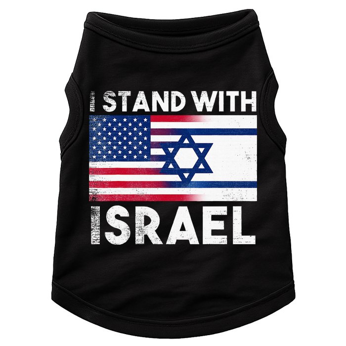I Stand With Israel Pray For Israel US and Israel Flag Doggie Tank