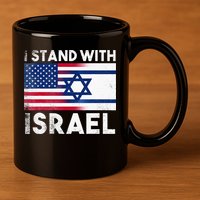 I Stand With Israel Pray For Israel US and Israel Flag 11oz C Handle Ceramic Mug
