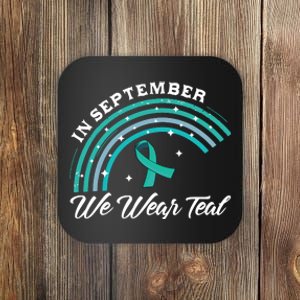 In September We Wear Teal Rainbow Ovarian Cancer Awareness Coaster