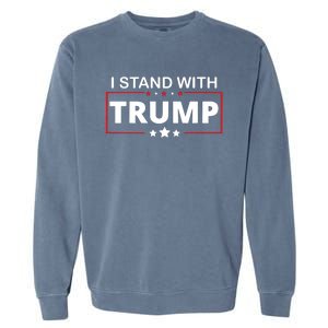 I Stand With Trump Garment-Dyed Sweatshirt