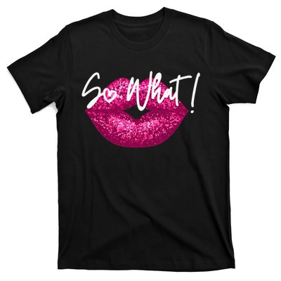 I So What P.I.N.K Colors T-Shirt