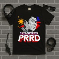 I Stand With PRRD I'm Not Filipino For Nothing Free PRRD T-Shirt