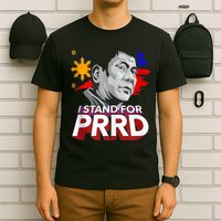 I Stand With PRRD I'm Not Filipino For Nothing Free PRRD T-Shirt