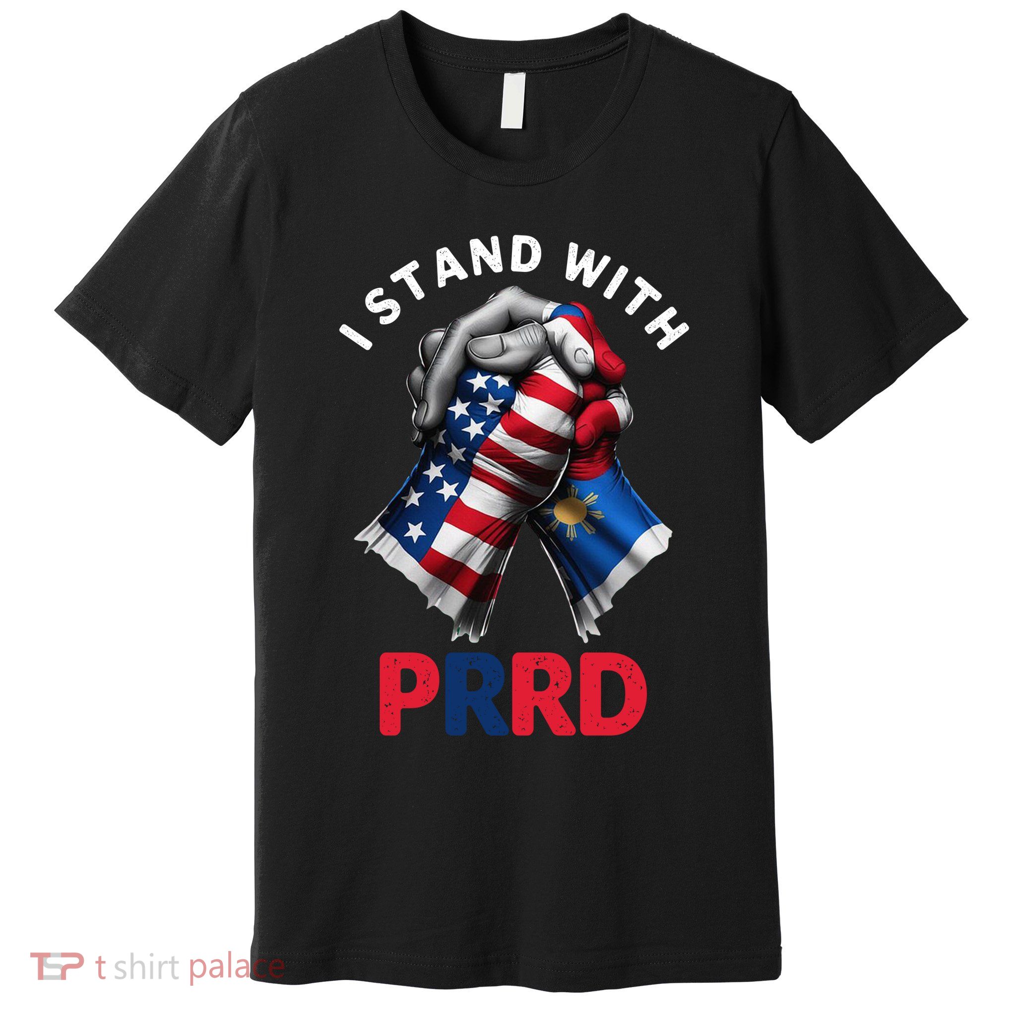 I Stand With PRRD Digong Duterte Philippine DU30 Premium T-Shirt