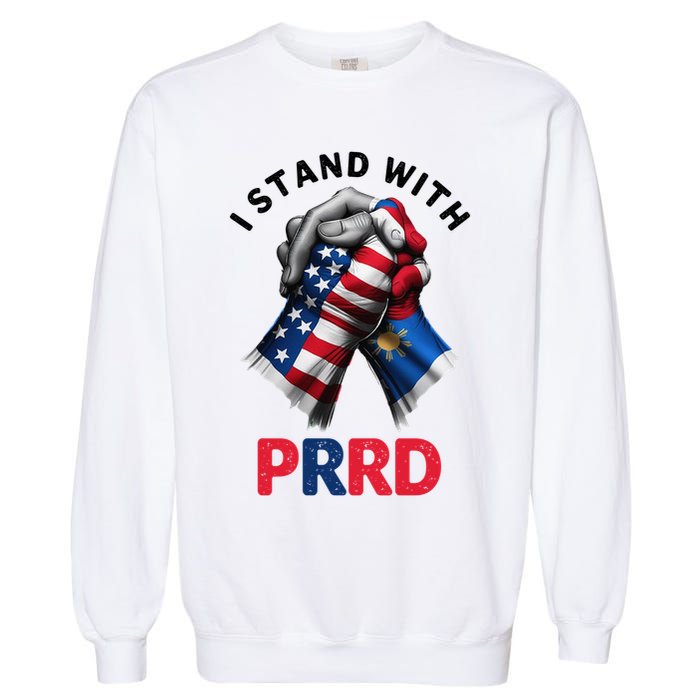 I Stand With PRRD Digong Duterte Philippine DU30 Garment-Dyed Sweatshirt