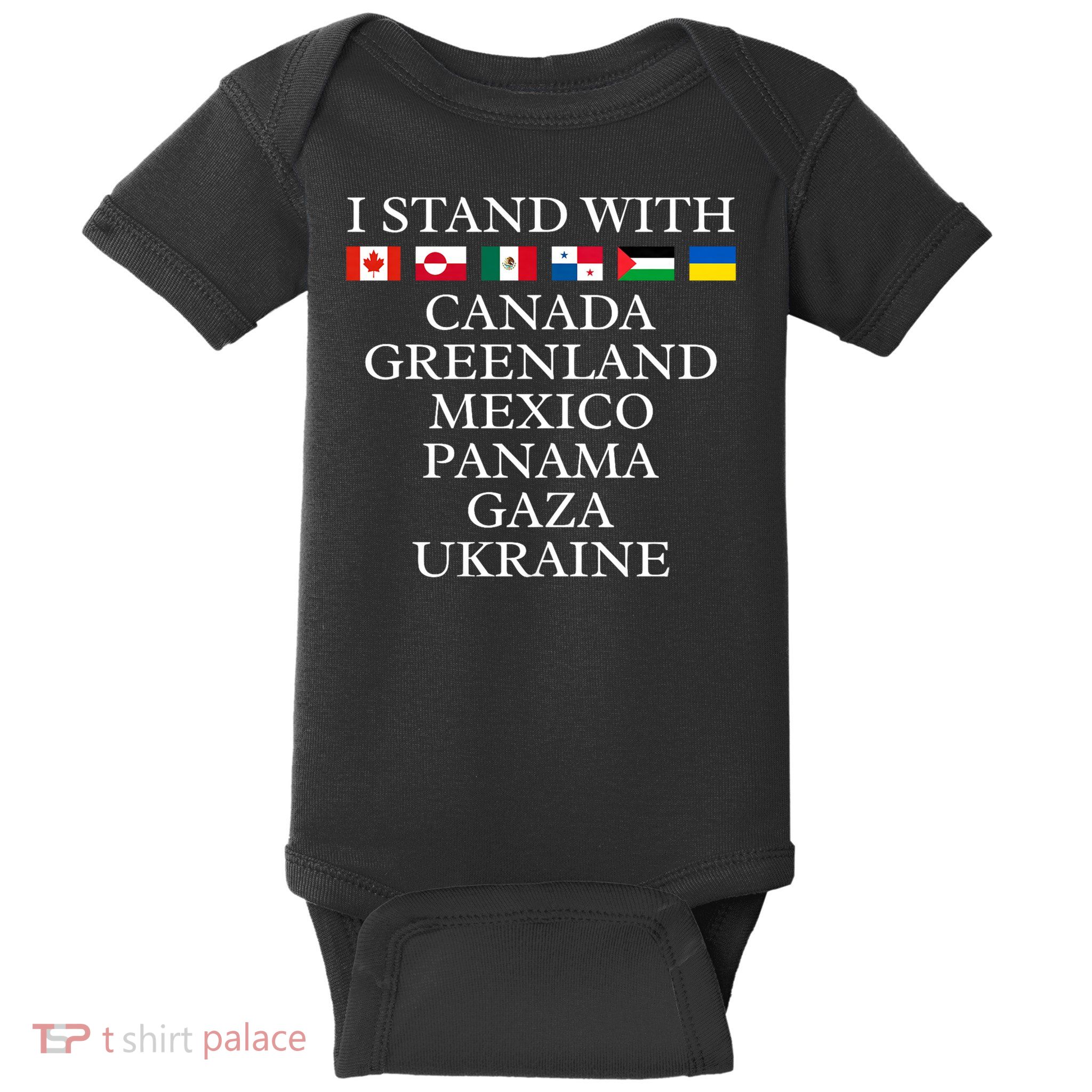 I Stand With Canada Greenland Mexico Panama Gaza Ukraine Baby Bodysuit