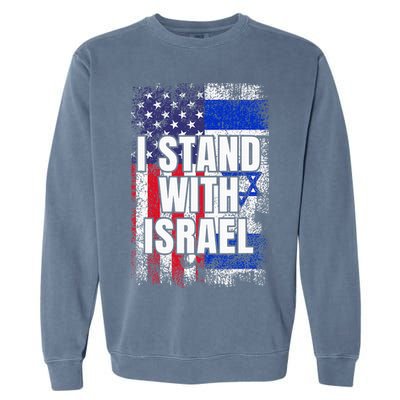 I Stand With Israel USA Israeli Flag Garment-Dyed Sweatshirt