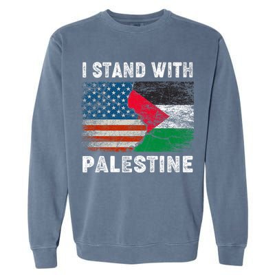I Stand With Palestine Us Flag Palestinians Flag Garment-Dyed Sweatshirt