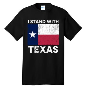 I Stand With Texas Scotus Decision I Support Texas Tall T-Shirt