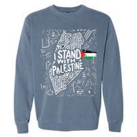I Stand With Palestine Quote A Free Palestine Design Garment-Dyed Sweatshirt