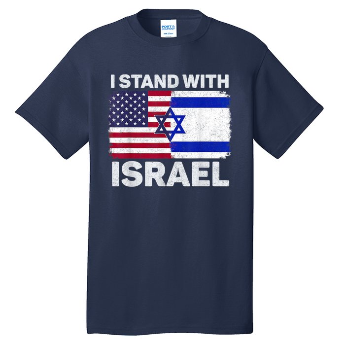 I Stand With Israel Usa American Flag With Israel Flag Tall T-Shirt