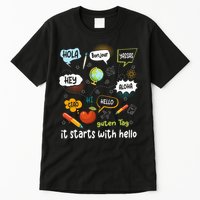 It Starts With Hello Friendship Inclusion Language Tall T-Shirt