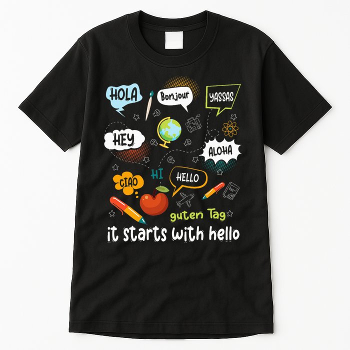 It Starts With Hello Friendship Inclusion Language Tall T-Shirt