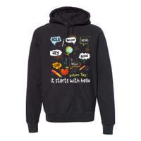 It Starts With Hello Friendship Inclusion Language Premium Hoodie