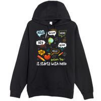 It Starts With Hello Friendship Inclusion Language Premium Pullover Hoodie