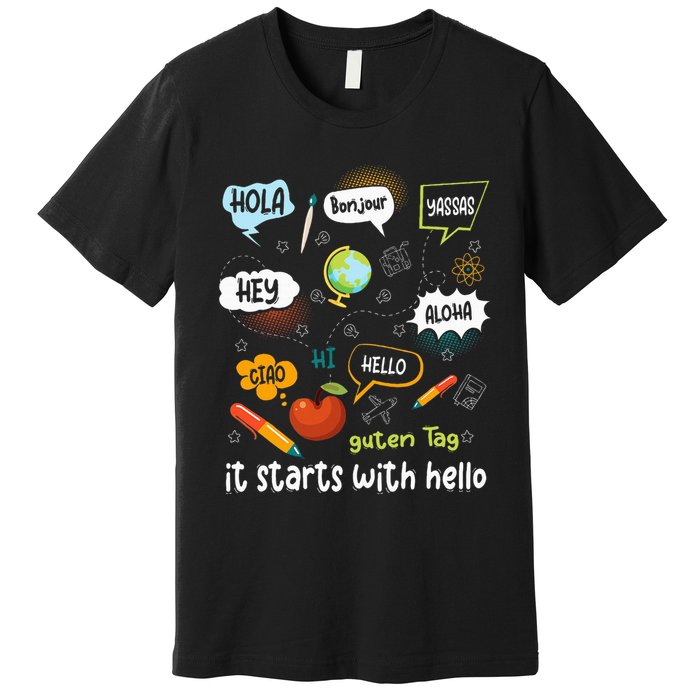 It Starts With Hello Friendship Inclusion Language Premium T-Shirt