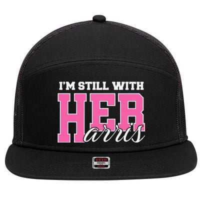 IM Still With Her Kamala Harris Imstillwithher 7 Panel Mesh Trucker Snapback Hat