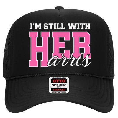 IM Still With Her Kamala Harris Imstillwithher High Crown Mesh Back Trucker Hat