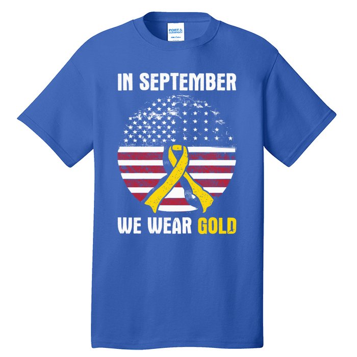 In September We Wear Gold Hood Cancer Awareness Gift Tall T-Shirt