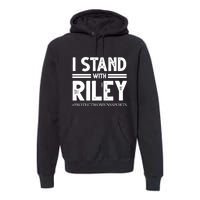 I Stand With Riley Gaines Premium Hoodie