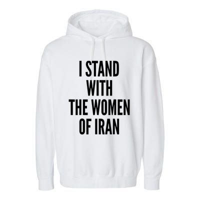 I Stand With The Of Iran Iranian Flag Freeiran Fist Great Gift Garment-Dyed Fleece Hoodie