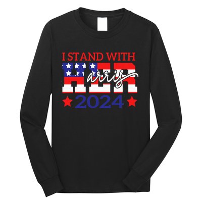 I Stand With Her Kamala Harris 2024 Political Long Sleeve Shirt