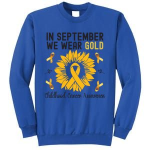 In September We Wear Gold Hood Cancer Awareness Gift Sweatshirt