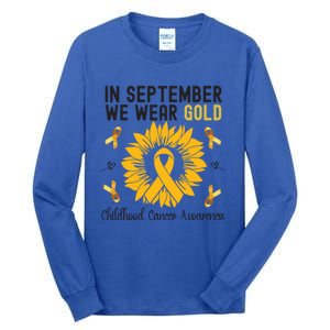 In September We Wear Gold Hood Cancer Awareness Gift Tall Long Sleeve T-Shirt