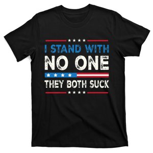 I Stand With No One They Both Suck 2024 T-Shirt