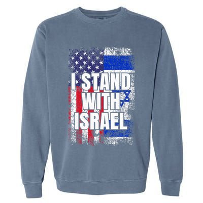 I Stand With Israel Usa Israeli Flag Garment-Dyed Sweatshirt