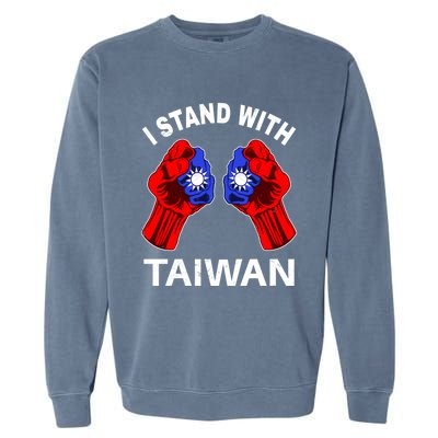 I Stand With Taiwan Pride Fist Cool Gift Garment-Dyed Sweatshirt